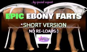 Epic Ebony Farts! Short Version – No Reloads :) [Passthrough]
