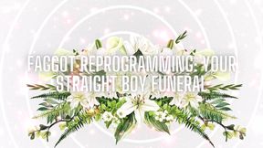 Fag Reprogramming - Your Straight Boy Funeral