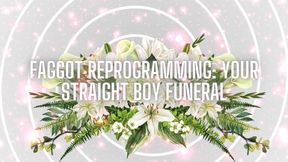 Fag Reprogramming - Your Straight Boy Funeral