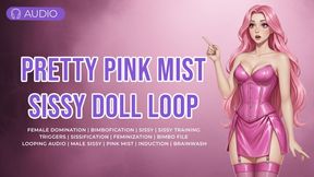 Pretty Pink Mist - Sissy Doll Loop Mesmerisation