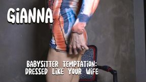 Babysitter Temptation: Dressed Like the Wife