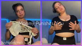Mommy Punishes You