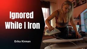 Ignored While I Iron in Leopard & Nylon