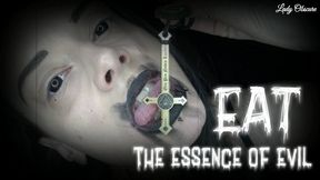 EAT THE ESSENCE OF EVIL