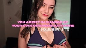 You Aren't In Charge Of Your Own Orgasms Anymore