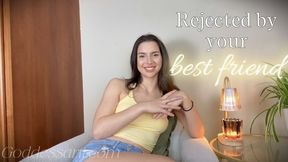 Rejected by Best friend