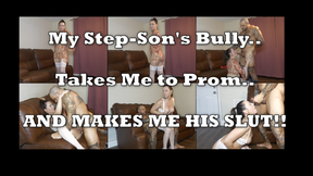 My Step-SON&#039;s Bully Takes Me to Prom and Makes Me His SLUT