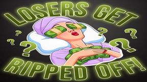Losers Get Ripped Off
