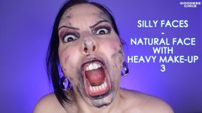 SILLY FACES - NATURAL FACE WITH HEAVY MAKE-UP 3