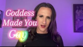 Goddess Made You Gay