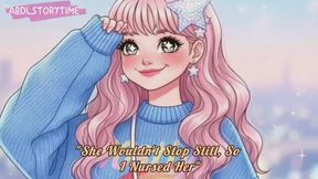 "She Wouldn't Stop Still, So I Nursed Her"