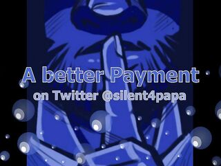 A better payment - you or the money