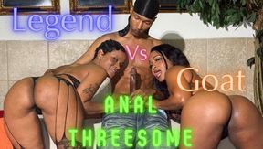 Legend Vs GOAT anal Threesome