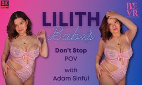 Lilith Babes Don't Stop Pov