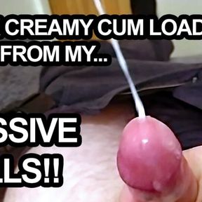 Wanking off my BIG BALLS and Shooting a Creamy Stream of Cum!!