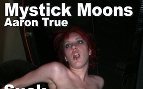 Mystick Moons & Aaron true suck fuck facial