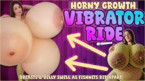 Horny Growth Vibrator Ride - Breasts & Belly Swell as Fishnets Rip Apart