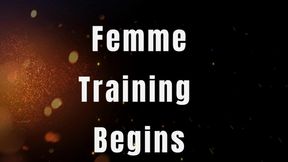 Femme Training Begins