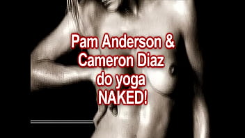 NAKED YOGA: Cameron Diaz &amp_ Pam Anderson