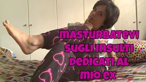 masturbati sugli insulti al mio ex