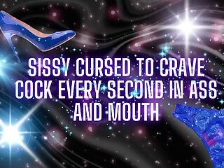 Sissy Cursed to Crave Cock Every Second in Ass and Mouth