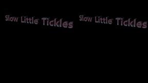 Slow Little Tickles (1080p)