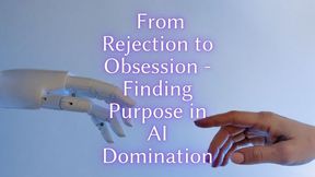 The NLP toolbox: From Rejection to Obsession - Finding Purpose in AI Domination