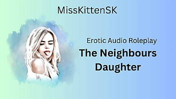 The Neighbour&#039_s Daughter (English Accent   All Around Dirty girl)