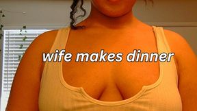 wife cooks dinner