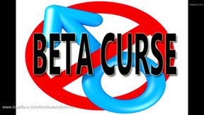 BETA CURSE