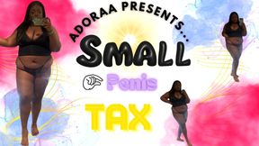 SMALL PENIS TAX!!!