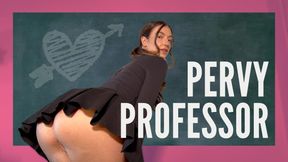 PERVY PROFESSOR