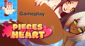 Pieces of my Heart (UNCENSORED) - Gameplay (no commentary)