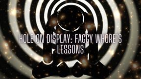 Hole on Display: Faggy Whore’s Lessons