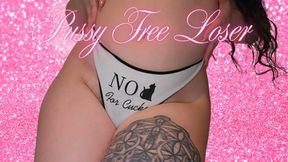 Pussy Free Loser - Topless Cuck Humiliation