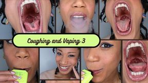 Coughing and Vaping 3