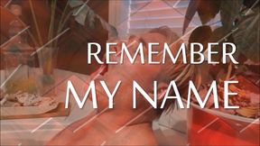 Remember My Name