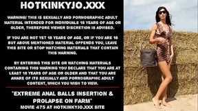 Hotkinkyjo extreme anal balls insertion &amp_ prolapse on farm