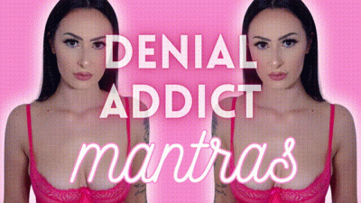 Denial Addiction Mantras