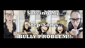 Solving My step-SONs Bully Problem