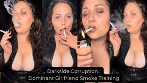 Darkside Corruption : Dominant Girlfriend Smoke Training