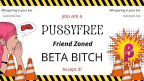 Pussyfree Friend Zoned Beta Acceptance (mp3)