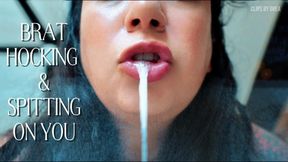 Brat Hocking & Spitting On You