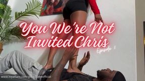 You were Not Invited Chris Episode 5