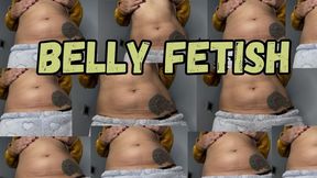Belly fetish + come and meet my belly