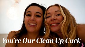 You're Our Clean Up Cuck
