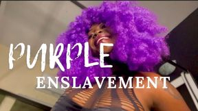 Purple Enslavement
