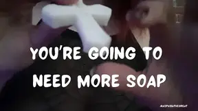 Going to Need More Soap - MouthSoaping POV