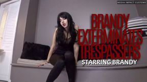 Brandy Exterminates Trespassers CL