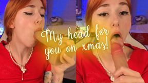 My head for you on xmas!